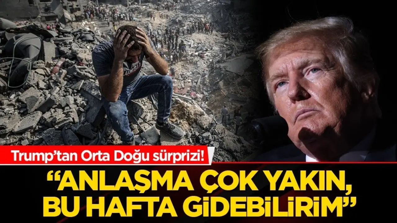 Trump’tan Orta Doğu sürprizi! "Anlaşma çok yakın, bu hafta gidebilirim"