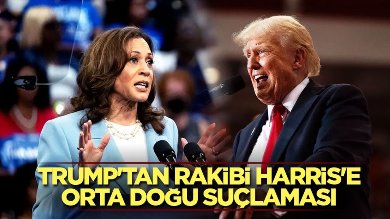 Trump'tan rakibi Harris'e Orta Doğu suçlaması