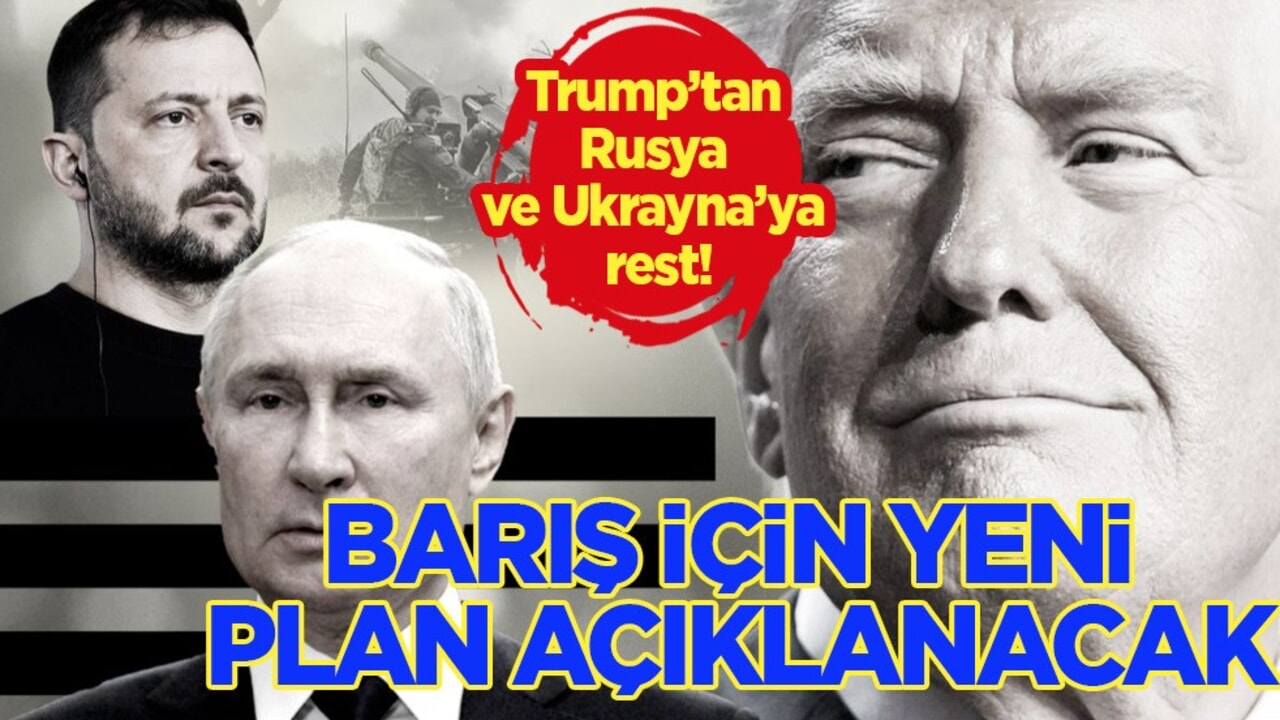 Trump’tan Rusya ve Ukrayna’ya rest: Barış için o plan açıklanacak