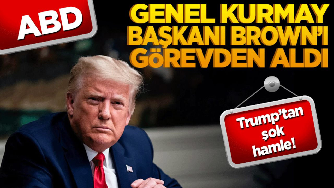 Trump’tan şok hamle! ABD Genelkurmay Başkanı Brown’ı görevden aldı