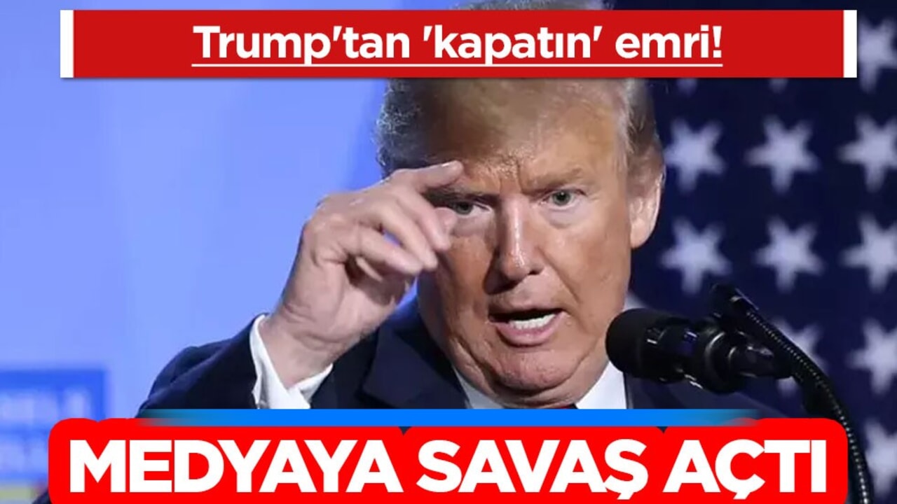 Trump'tan talimat: 'Kapatın' emri! Tarihi bir adım attı ortalık karıştı! Medyaya savaş açtı!