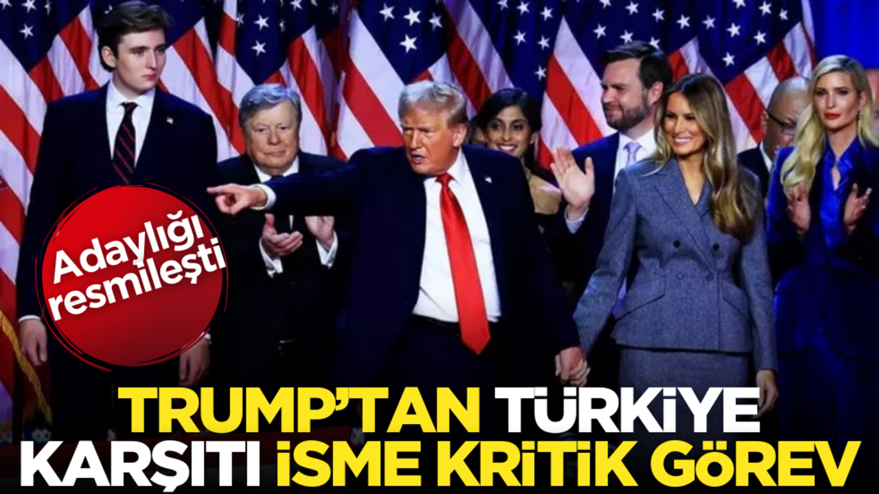 Trump’tan Türkiye karşıtı isme kritik görev! Adaylığı resmileşti