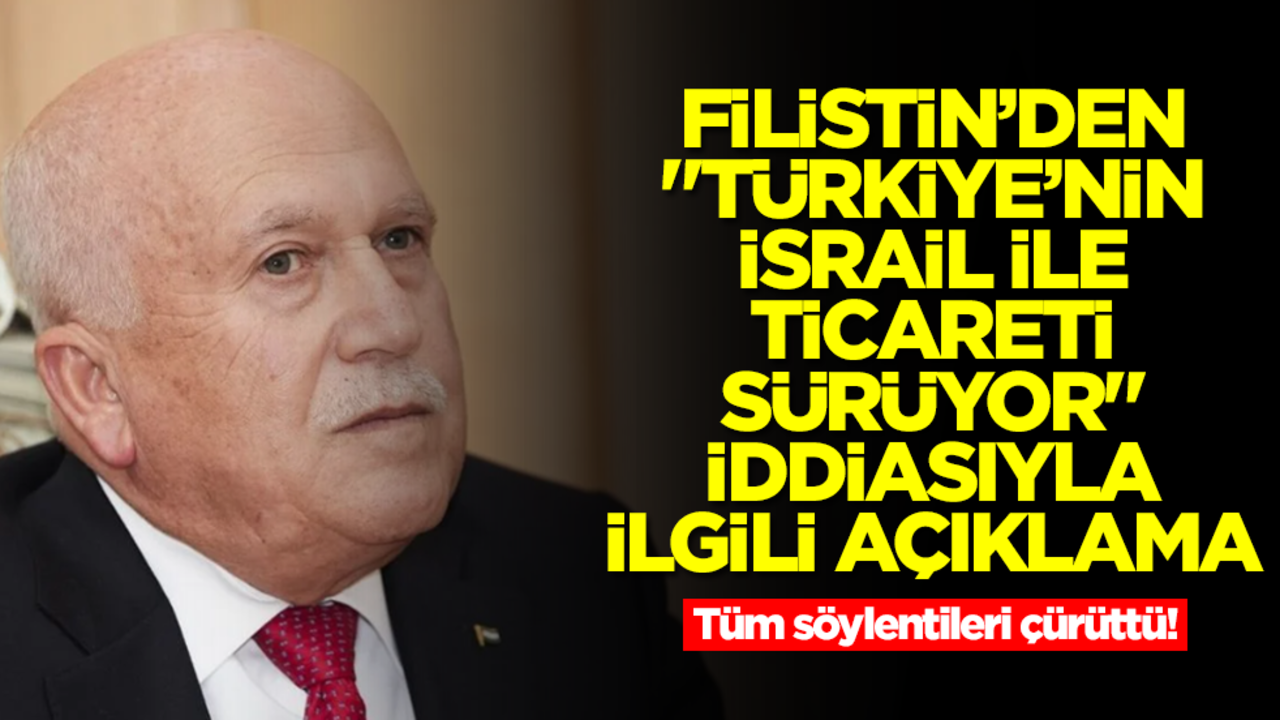 Tüm söylentileri çürüttü! Filistinli bakandan "Türkiye’nin İsrail’le ticareti sürüyor" iddiasıyla ilgili açıklama
