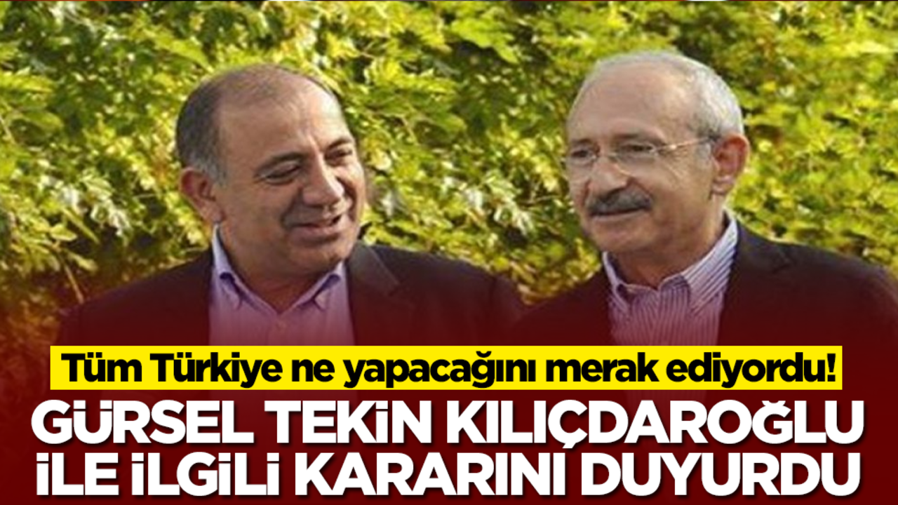 Tüm Türkiye ne yapacağını merak ediyordu! Gürsel Tekin, Kemal Kılıçdaroğlu ile ilgili kararını duyurdu