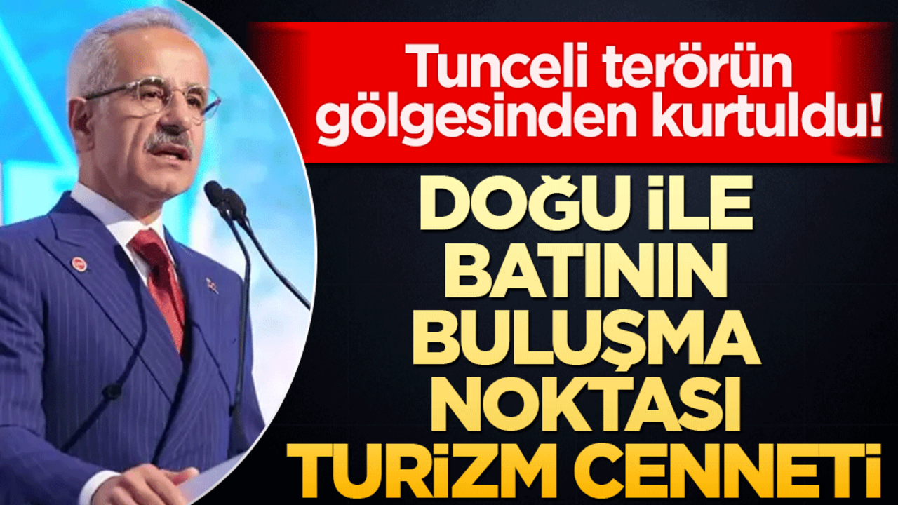 Tunceli terörün gölgesinden kurtuldu! Doğu ile batının buluşma noktası turizm cenneti