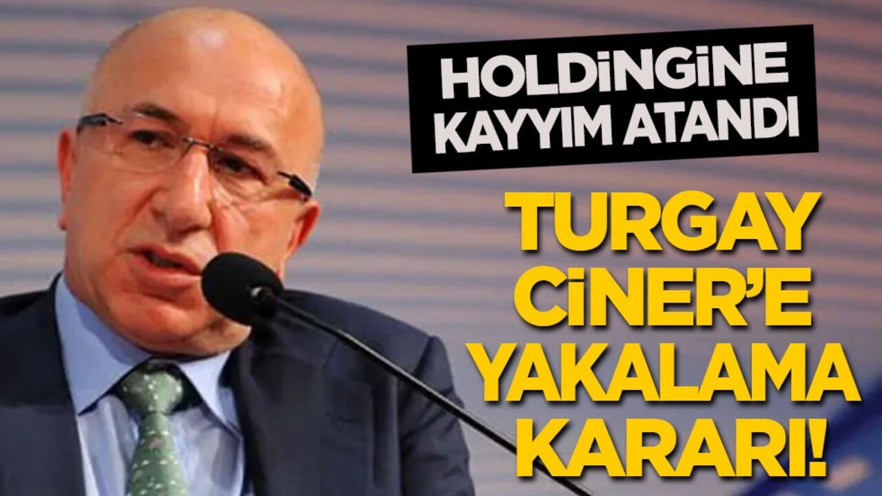 Turgay Ciner’e yakalama kararı: Holdingine kayyım atandı