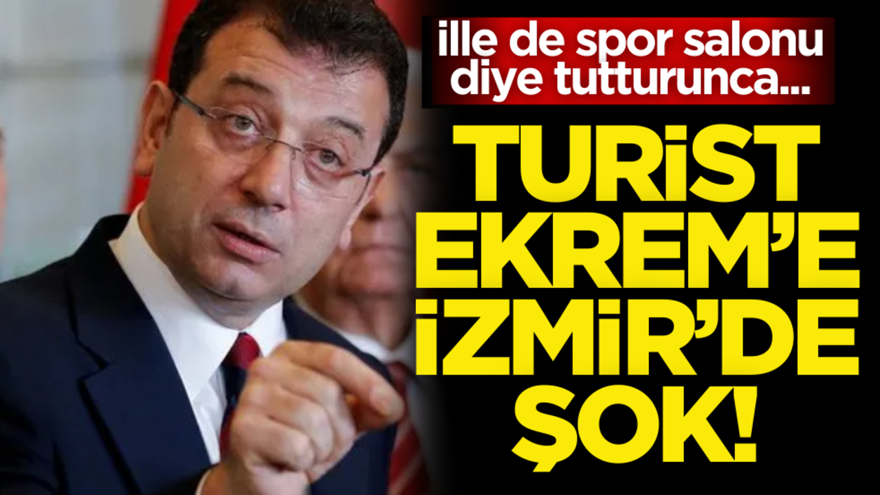 Turist Ekrem’e İzmir’de şok