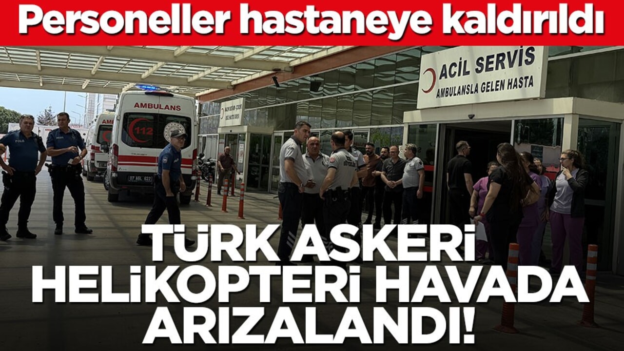 Türk askeri helikopteri havada arızalandı! Personel hastanede, son dakika açıklaması geldi