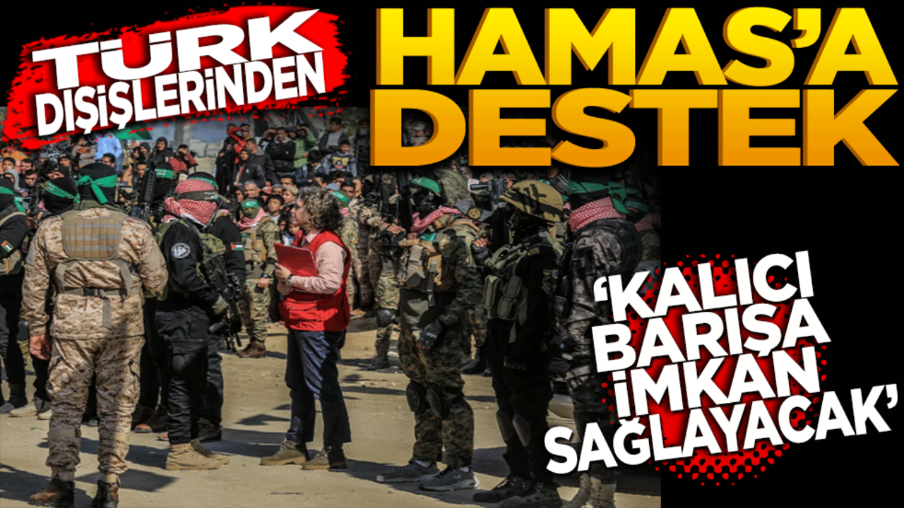 TÜRK dışişlerinden Hamas’a destek! "kalıcı barışa imkân sağlayacak"