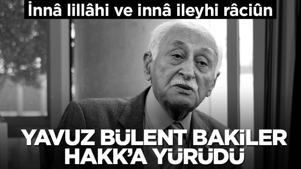 Türk edebiyatının naif kalemi Yavuz Bülent Bakiler vefat etti