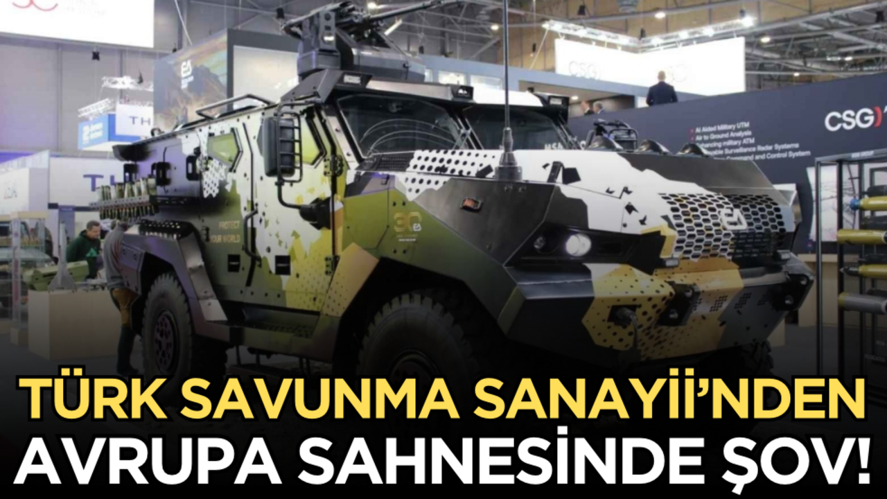 Türk Savunma Sanayii’nden Avrupa sahnesinde şov!