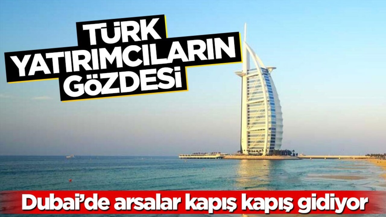Türk yatırımcıların gözdesi! Dubai’de arsalar kapış kapış gidiyor