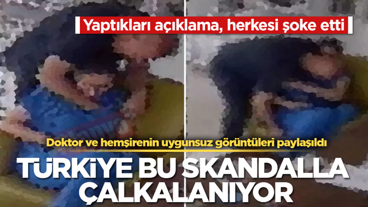 Türkiye bu skandalla çalkalanıyor! Doktor ve hemşirenin uygunsuz görüntüleri paylaşıldı! Yaptıkları açıklama, herkesi şoke etti