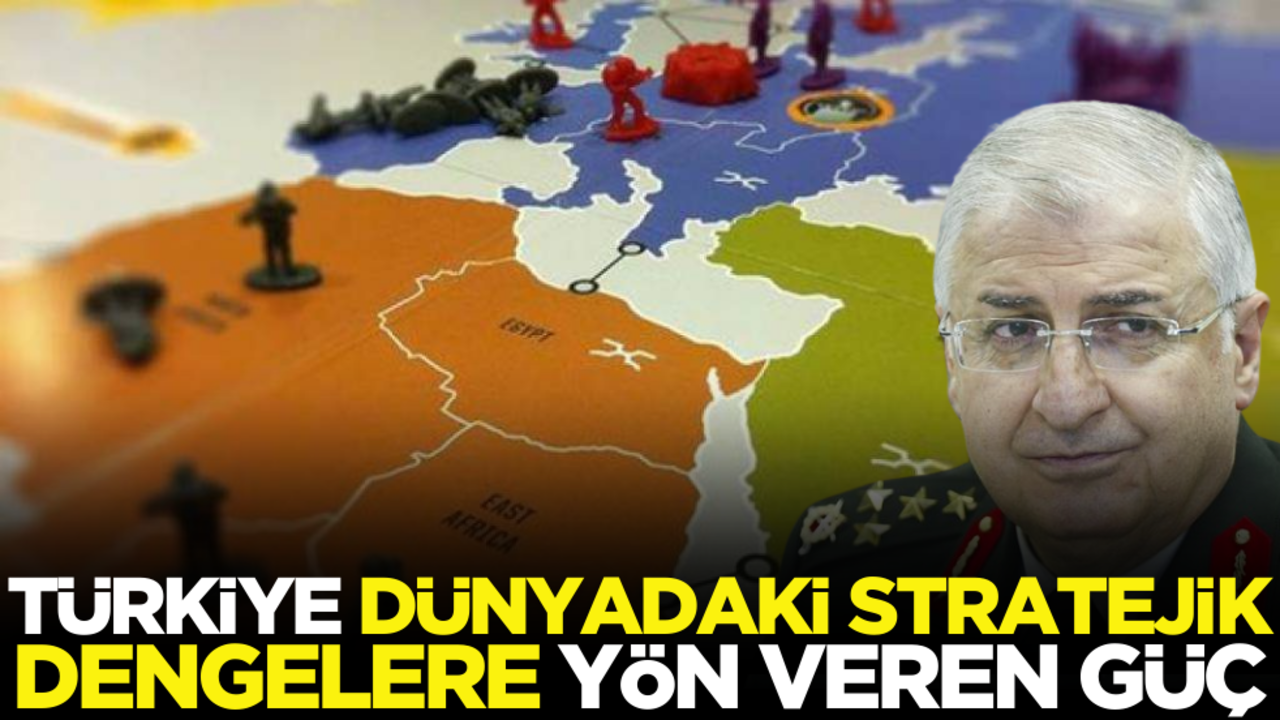 Türkiye, dünyadaki stratejik dengelere yön veren güç