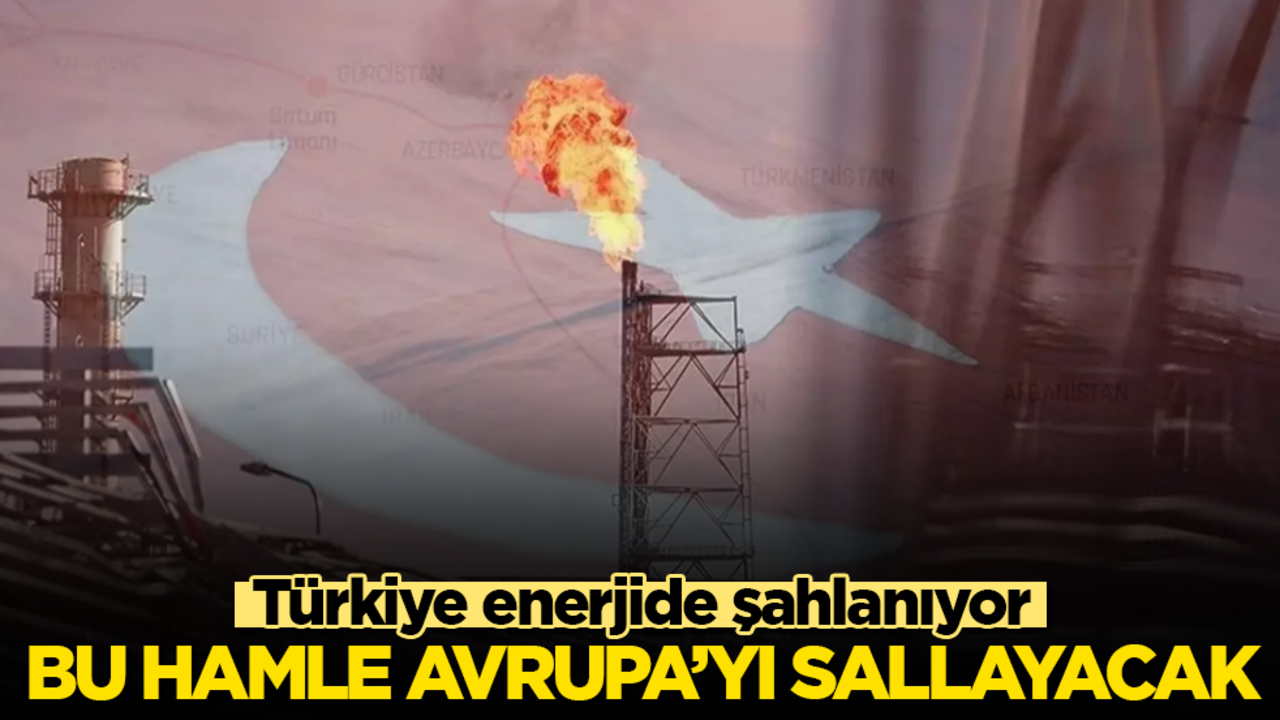Türkiye enerjide şahlanıyor: Bu hamle Avrupa’yı sallayacak