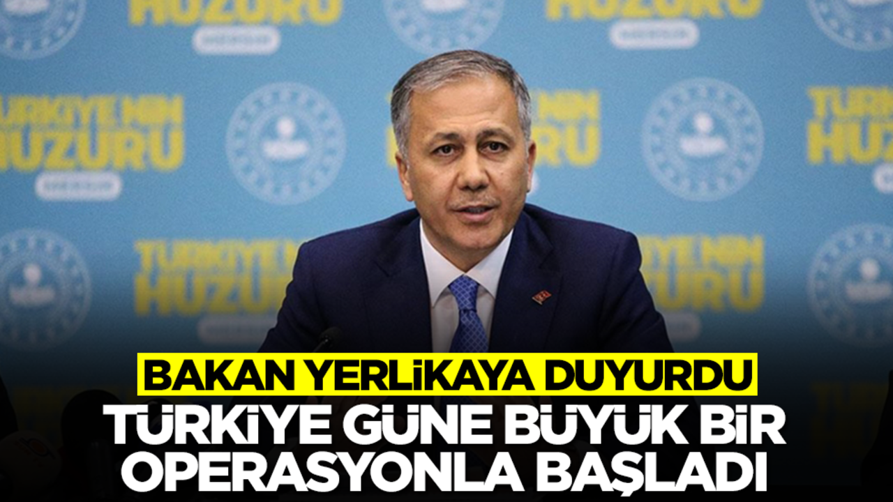 Türkiye güne çok büyük bir operasyonla başladı