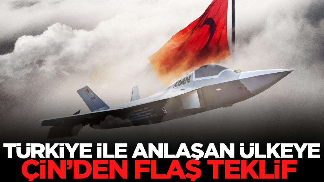 Türkiye ile anlaşan ülkeye Çin’den flaş teklif!