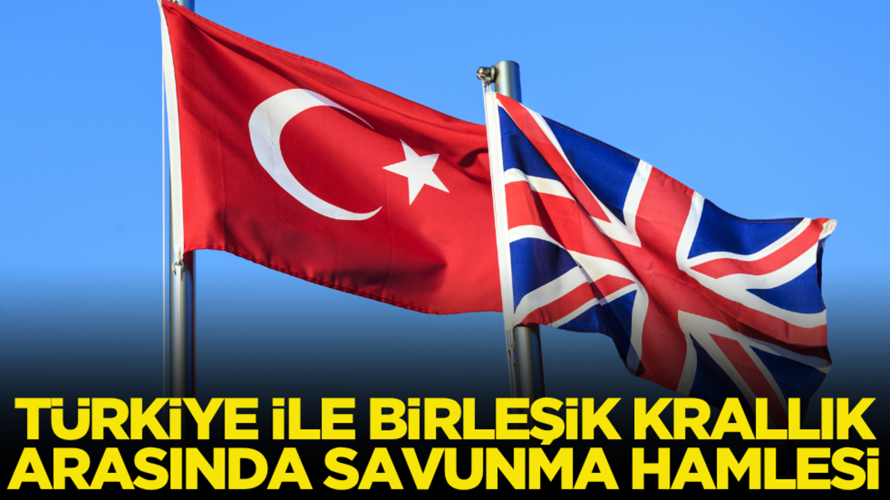 Türkiye ile Birleşik Krallık arasında savunma hamlesi