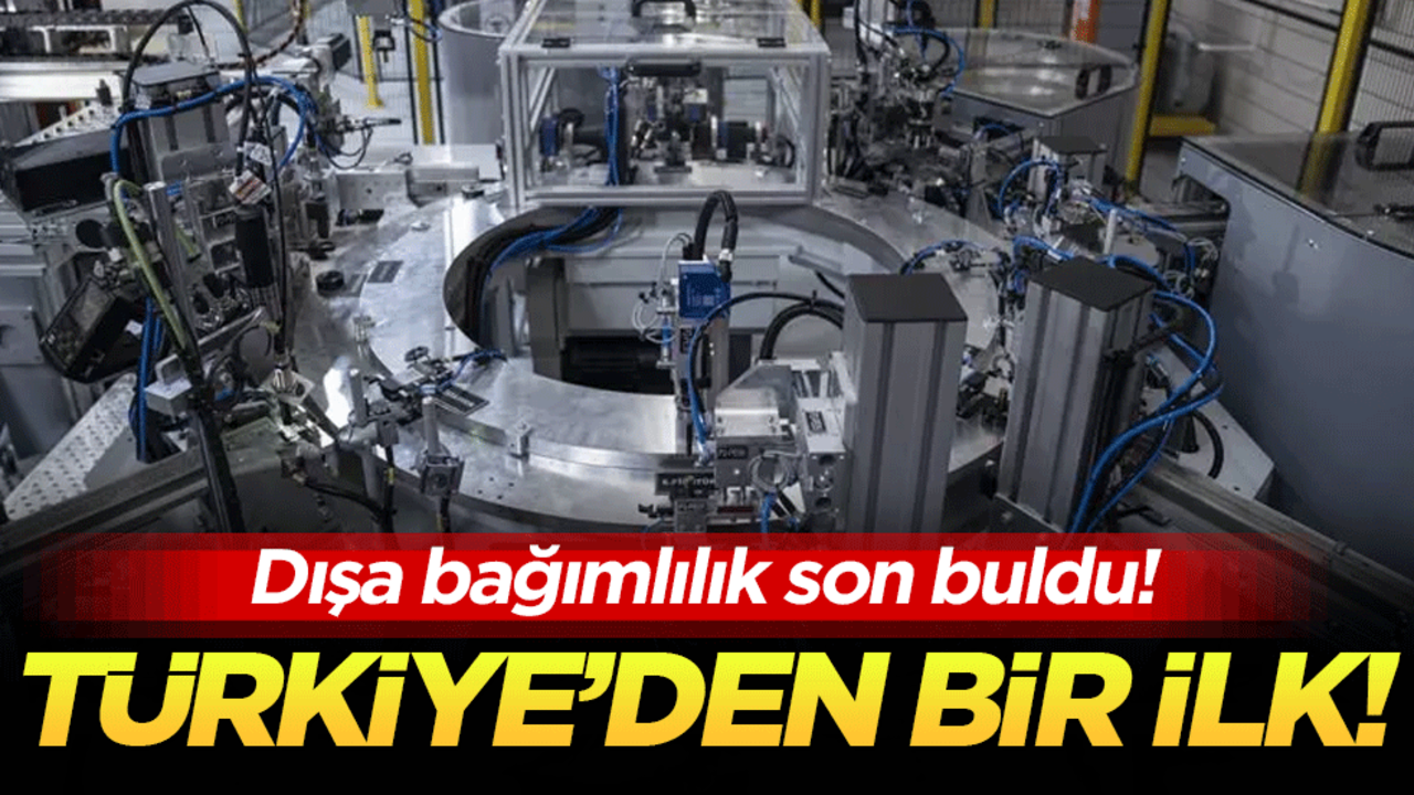 Türkiye ilk kez üretti: Dışa bağımlılık son buldu!