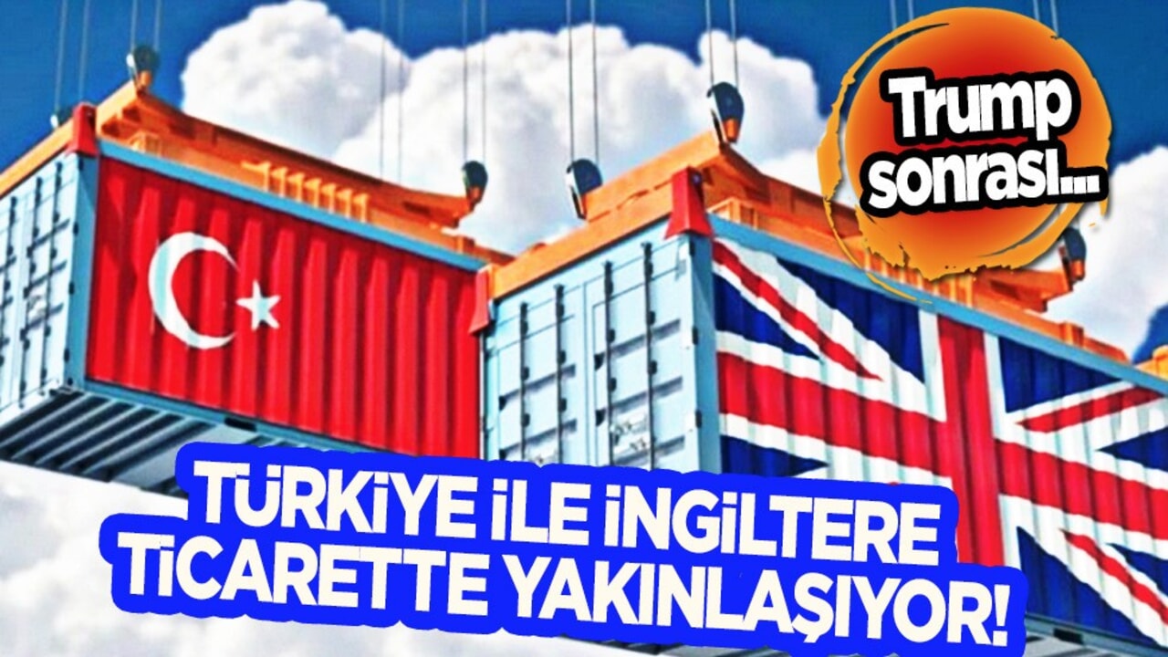 Türkiye-İngiltere ticareti: 20 milyar dolar yatırım: Hangi ülkeler etkilendi!