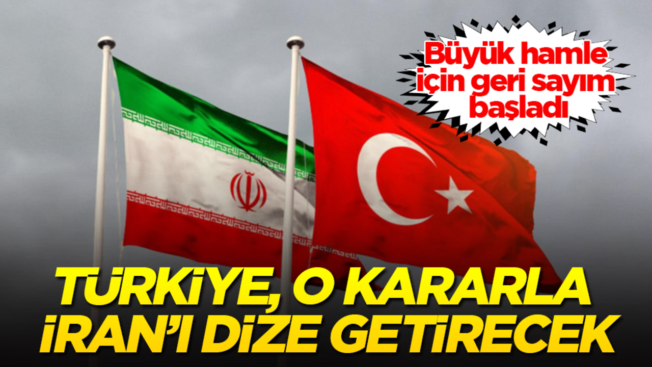 Türkiye, o kararla İran'ı dize getirecek! Büyük hamle için geri sayım başladı
