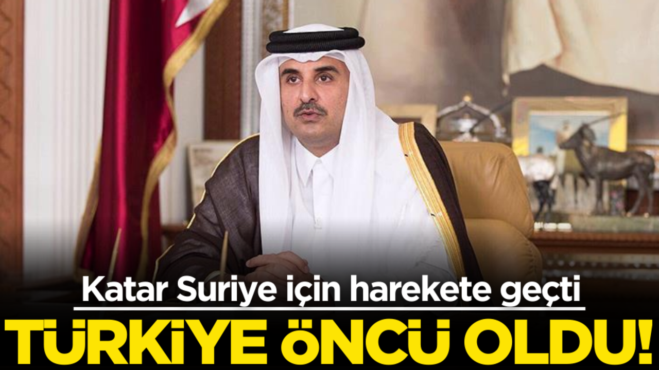 Türkiye öncü oldu! Katar Suriye için harekete geçti