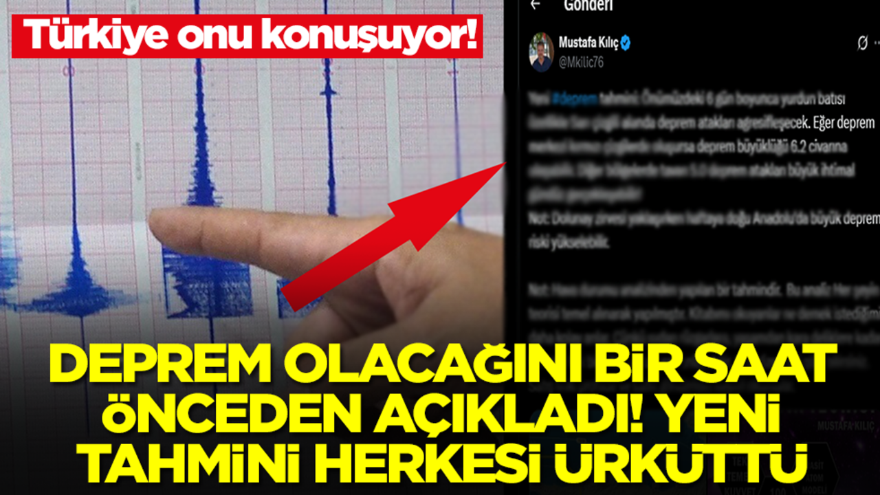 Türkiye onu konuşuyor! Deprem olacağını bir saat önceden açıkladı, yeni tahmini herkesi ürküttü