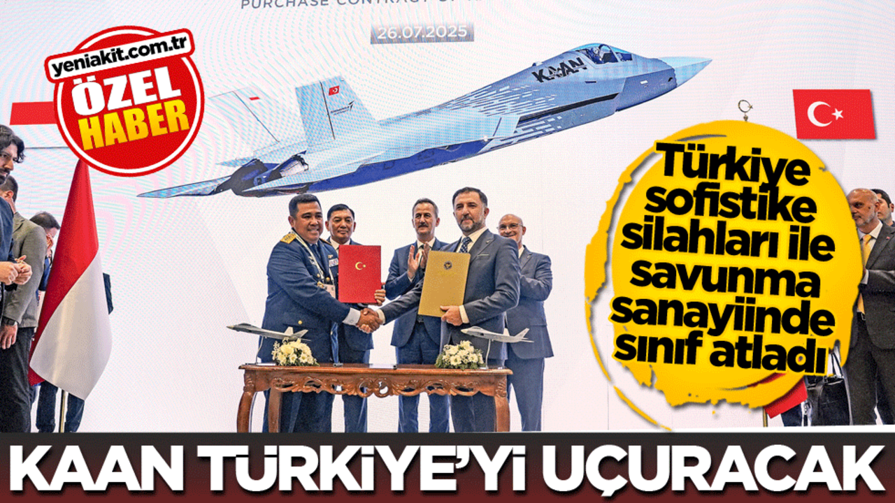 Türkiye sofistike silahları ile savunma sanayiinde sınıf atladı! KAAN, Türkiye'yi uçuracak