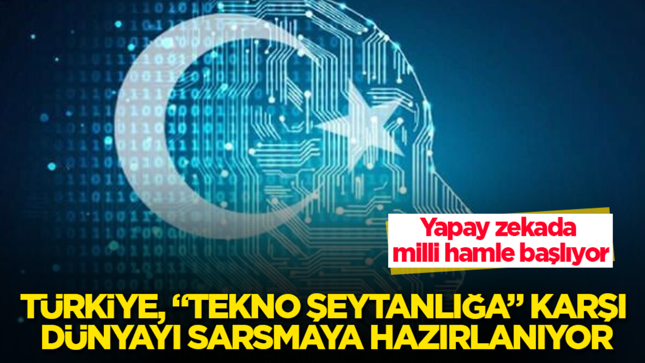 Türkiye, "tekno şeytanlığa" karşı dünyayı sarsmaya hazırlanıyor! Yapay zekada milli hamle başlıyor