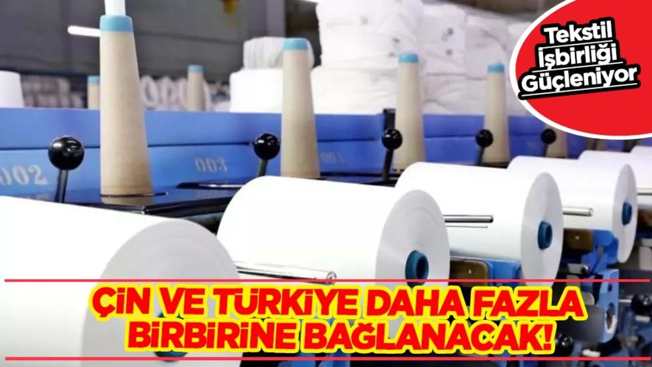 Türkiye ve Çinli firma: Tekstil işbirliği güçleniyor! Dünyanın gözü Türkiye'ye çevrildi! Herkes şaşkın