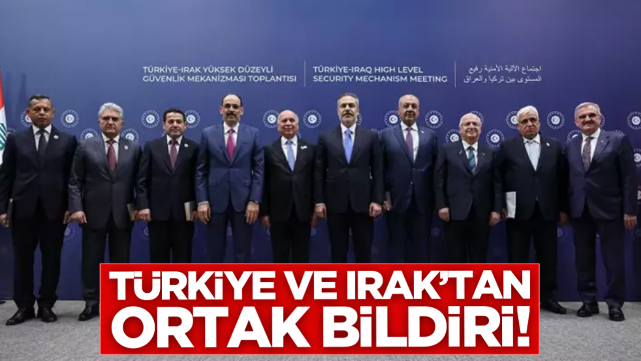Türkiye ve Irak’tan ortak bildiri