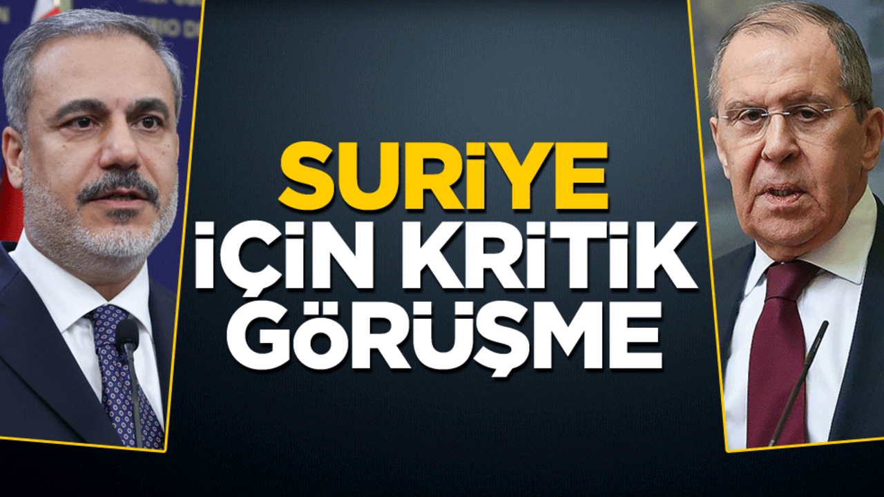 Türkiye ve Rusya arasında kritik 'Suriye' görüşmesi