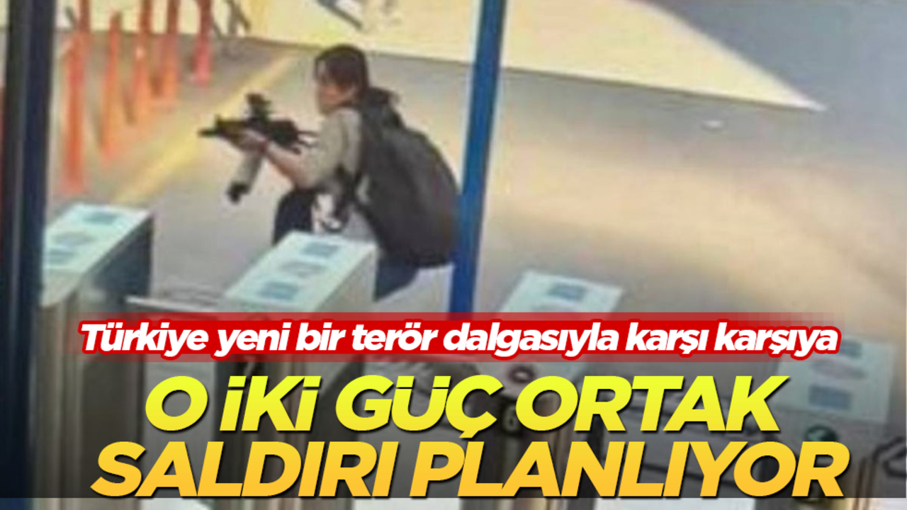 Türkiye yeni bir terör dalgasıyla karşı karşıya! O iki güç ortak saldırı planlıyor!
