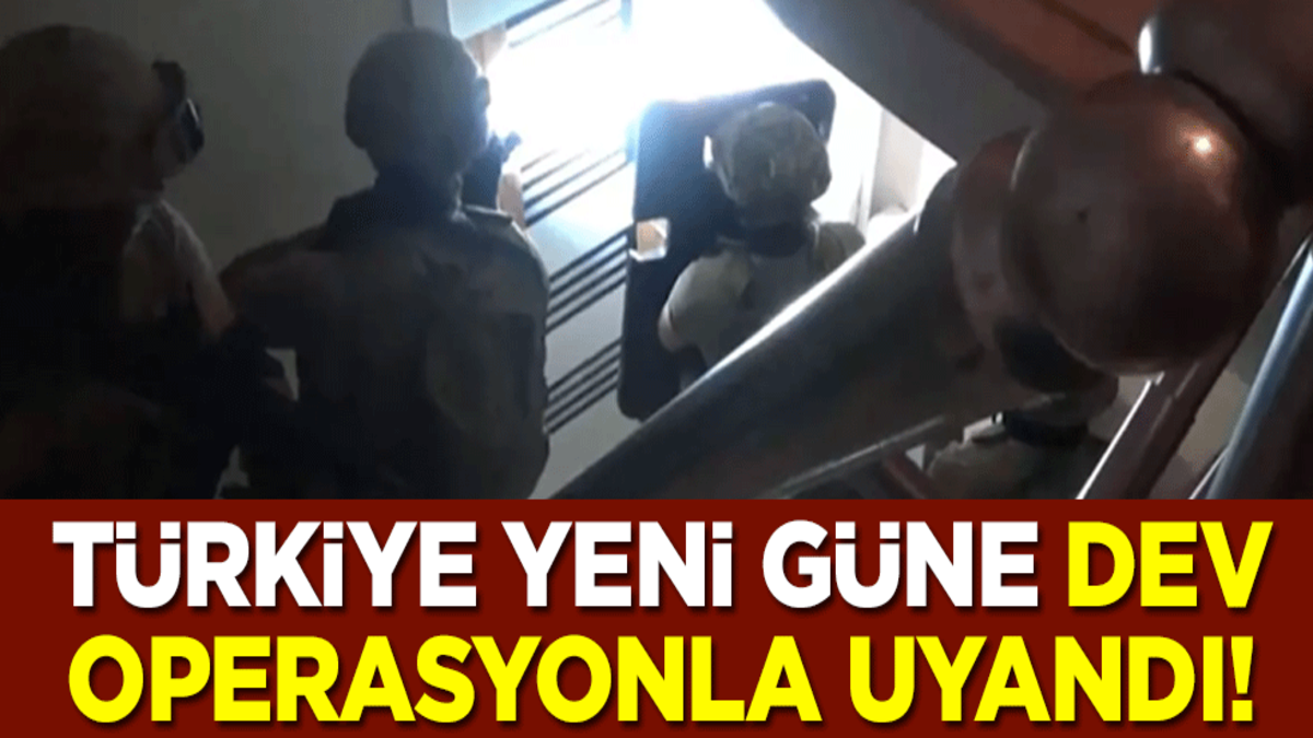Türkiye yeni güne dev operasyonla uyandı! Tam 23 ilde yapıldı