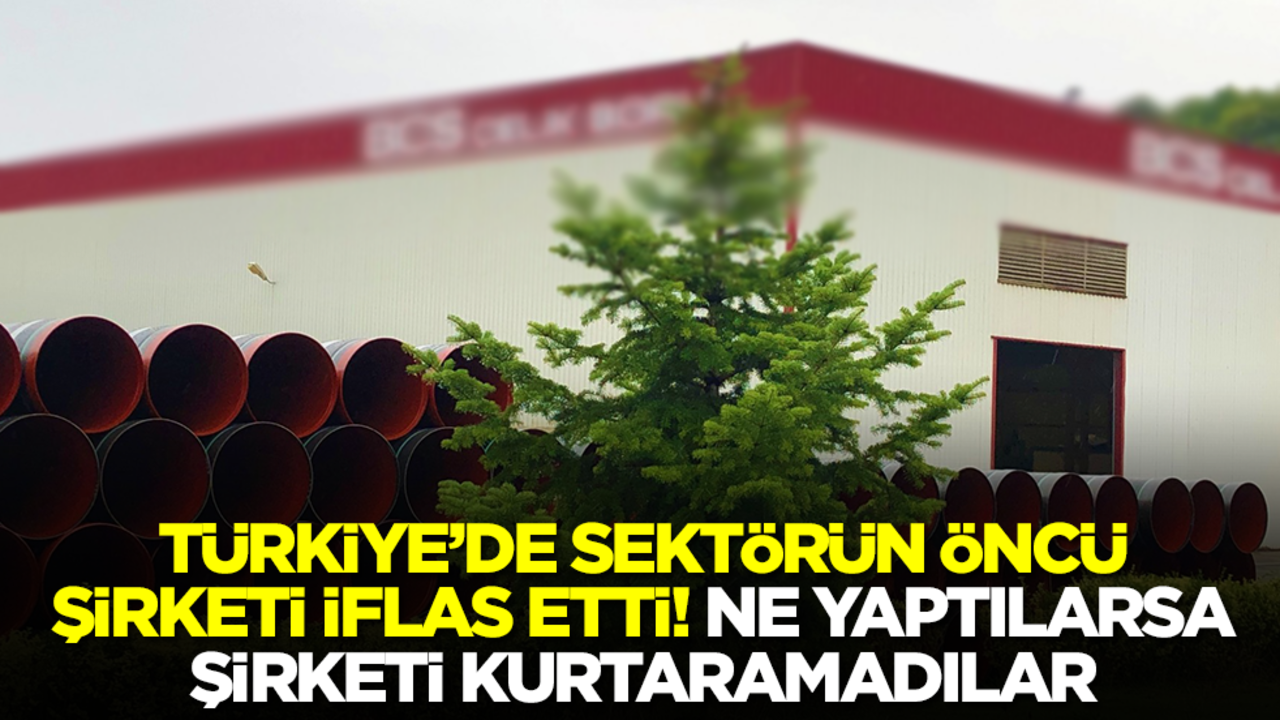 Türkiye'de sektörün öncü şirketi iflas etti! Ne yaptılarsa şirketi kurtaramadılar
