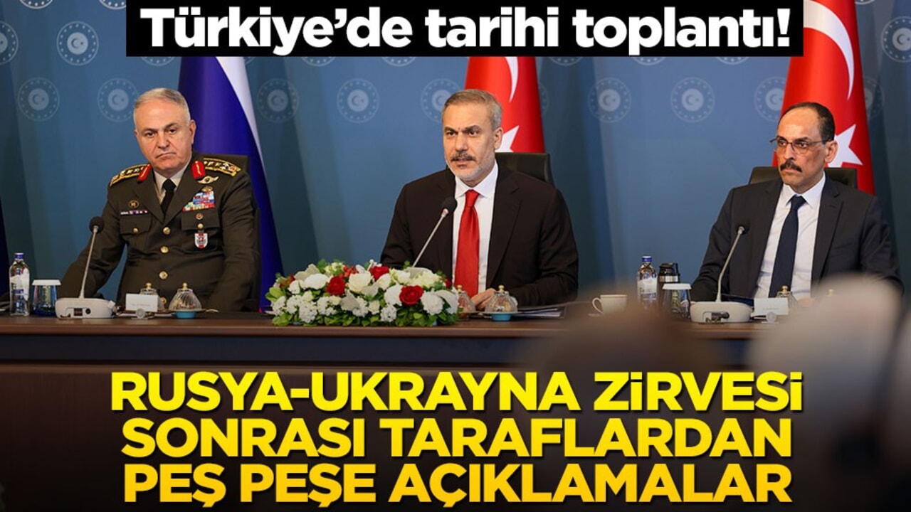 Türkiye'de tarihi toplantı! Rusya-Ukrayna Zirvesi sonrası taraflardan peş peşe açıklamalar