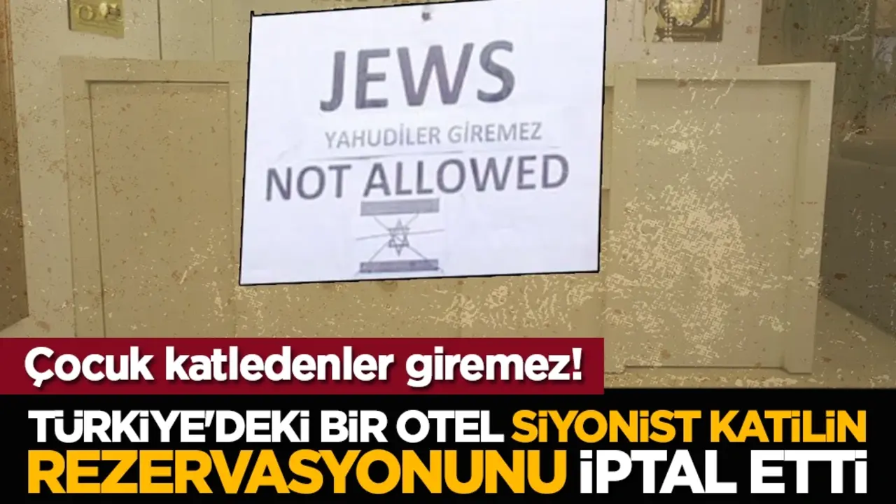 Türkiye'deki bir otel, Siyonist katilin rezervasyonunu iptal etti: Çocuk katledenler giremez!