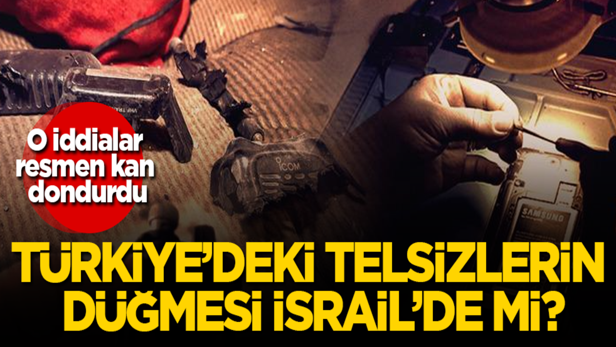 Türkiye’deki telsizlerin düğmesi İsrail’de mi? O iddialar resmen kan dondurdu
