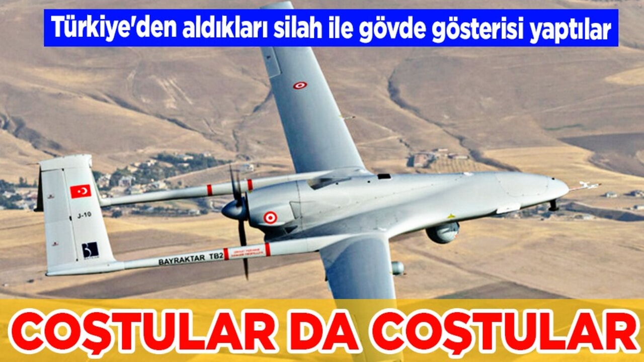 Türkiye'den aldıkları silah ile gövde gösterisi yaptılar: Türk İHA ile artık gökyüzünde vurabilecek bir göze sahibiz