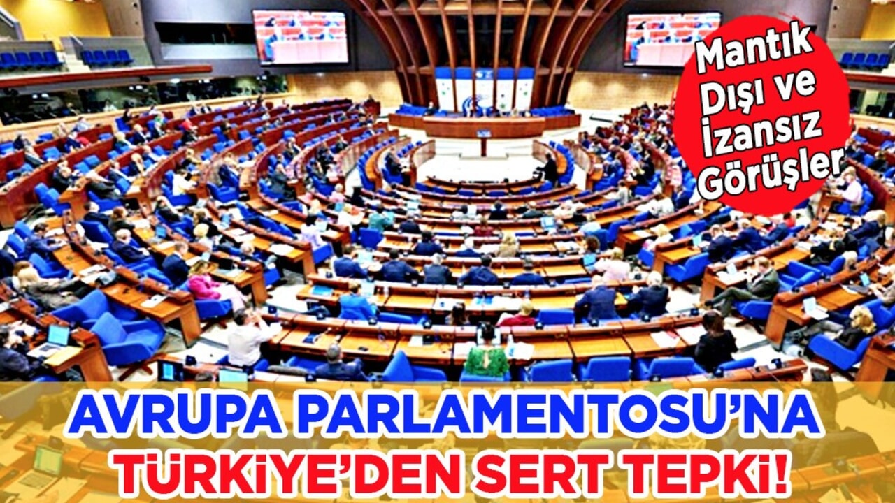 Türkiye’den ﻿AP'ye sert tepki: Mantık dışı ve izansız görüşlerin platformuna dönüştü