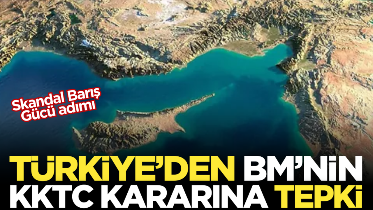 Türkiye’den BM’nin KKTC kararına tepki!