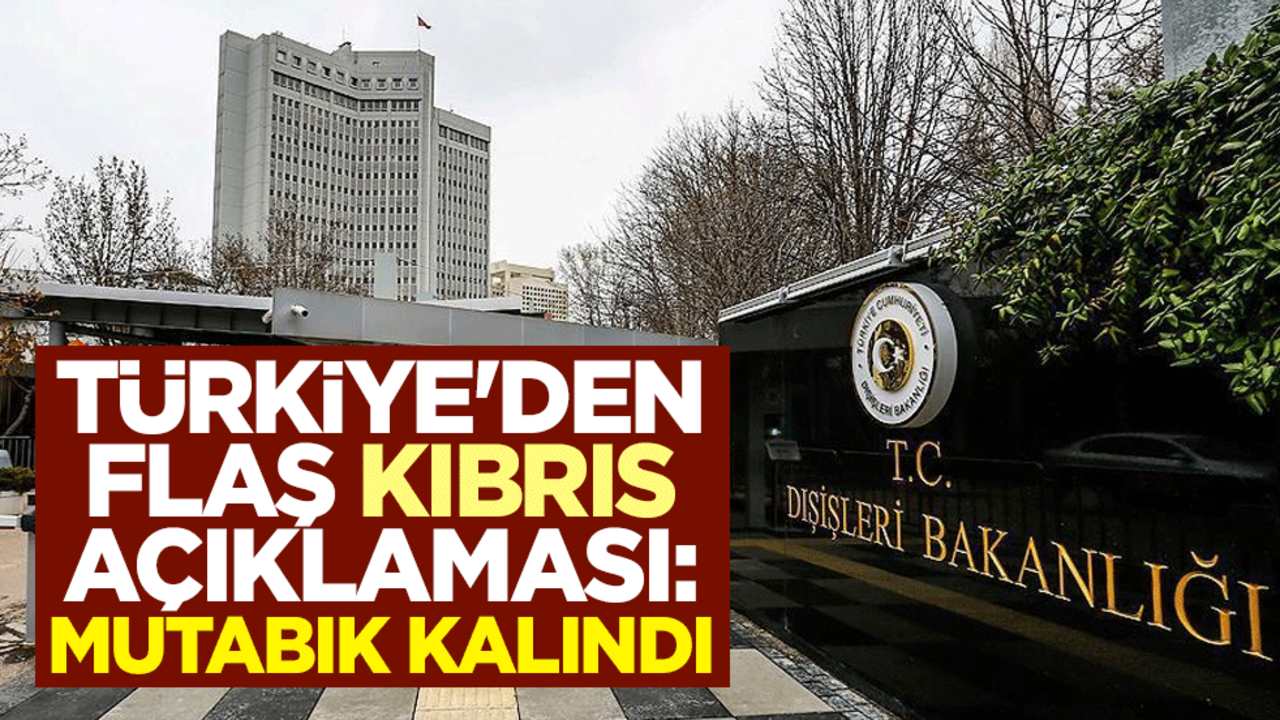 Türkiye'den flaş Kıbrıs açıklaması: Mutabık kalındı
