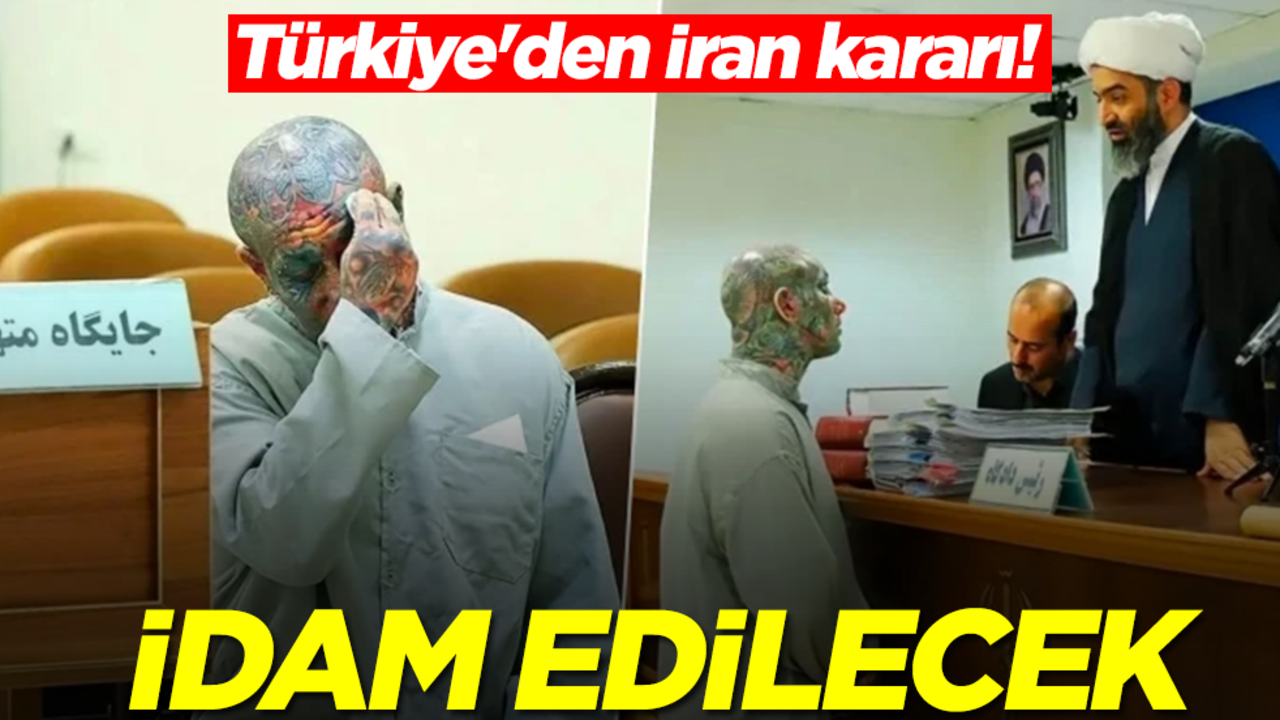 Türkiye'den İran kararı! İdam edilecek
