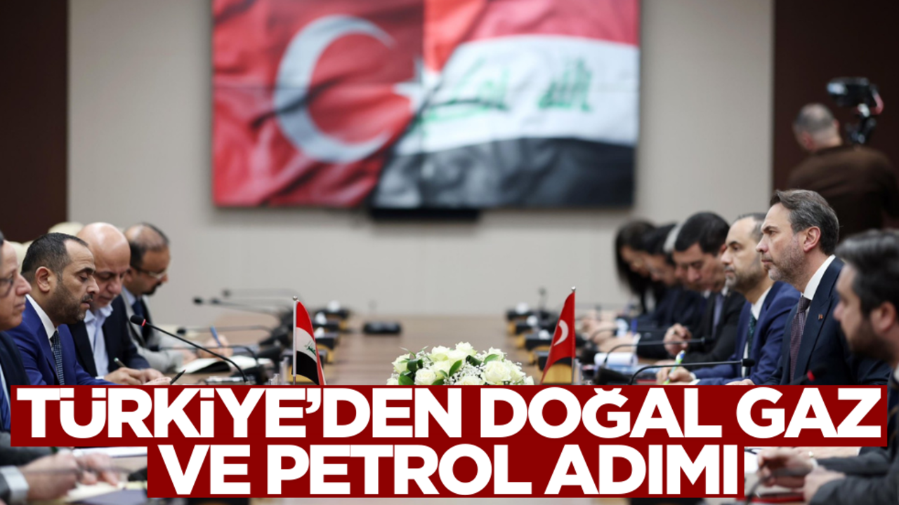Türkiye’den kritik doğal gaz ve petrol adımı