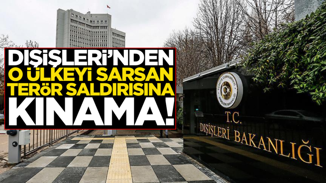 Türkiye’den o ülkeyi sarsan terör saldırısına kınama!
