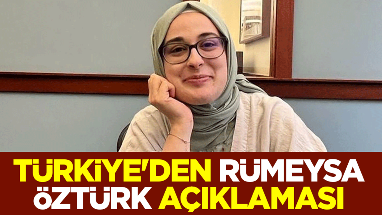 Türkiye'den Rümeysa Öztürk açıklaması