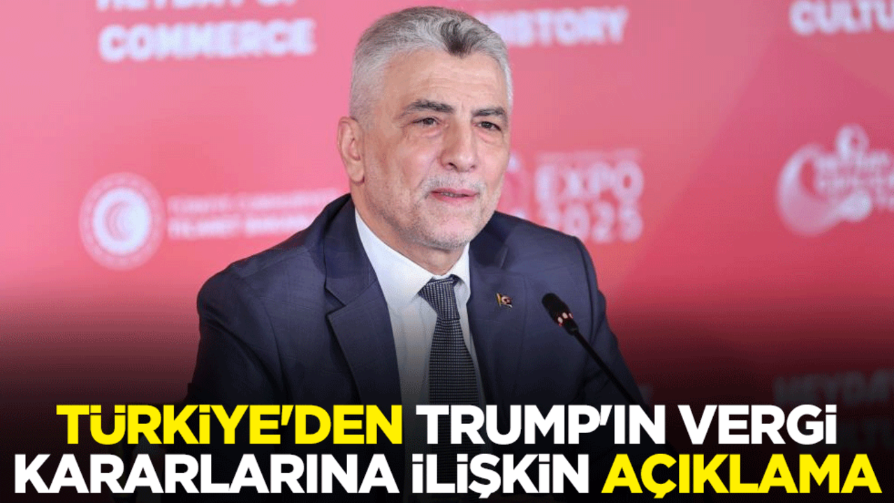 Türkiye'den Trump'ın vergi kararlarına ilişkin açıklama