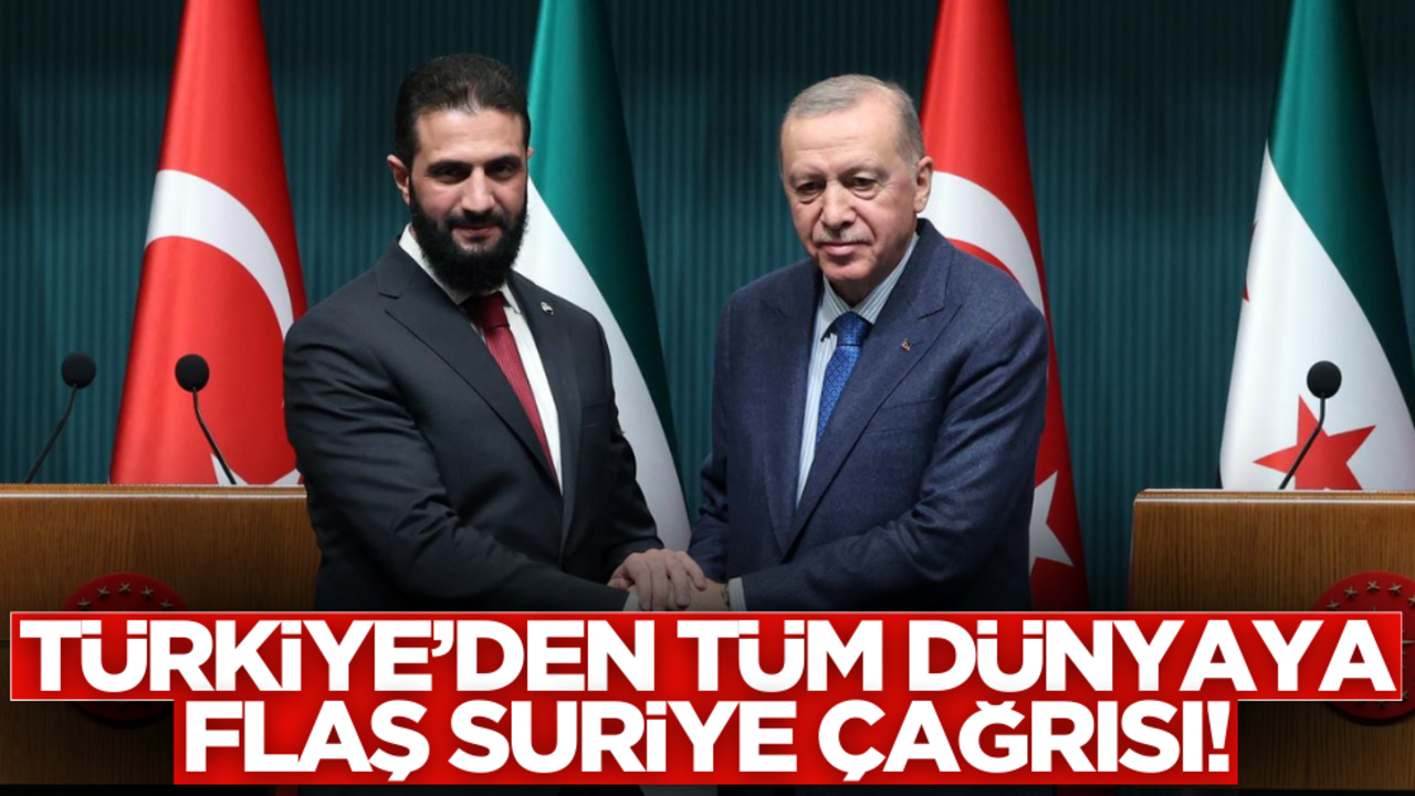 Türkiye’den tüm dünyaya flaş Suriye çağrısı