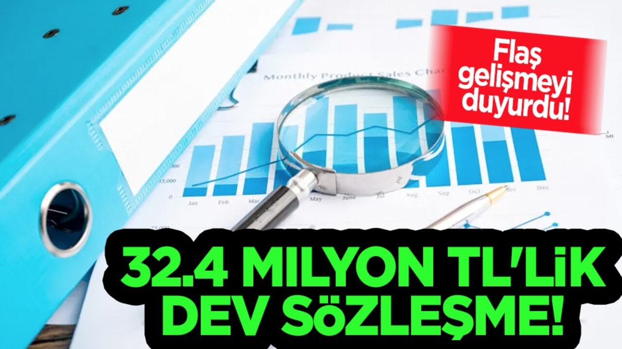 Türkiye'nin dev şirketi 32.4 Milyon TL'lik güzel haberi verdi! Ses getirecek şok bombası
