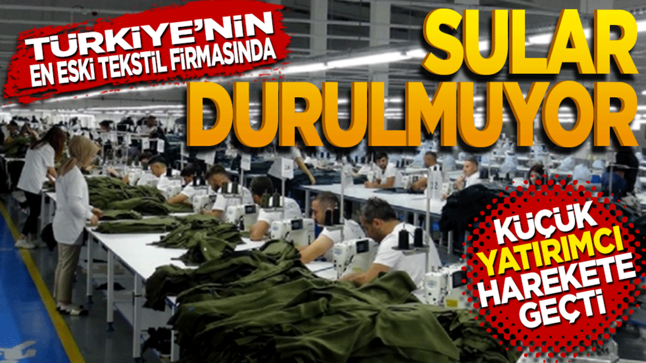 Türkiye’nin en eski tekstil firmasında sular durulmuyor! Küçük yatırımcı harekete geçti